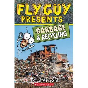 Fly Guy Presents: Garbage and Recycling (Scholastic Reader, Level 2): Volume 12